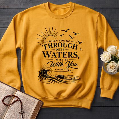 When You Go Through Deep Waters I Will Be With You Isaiah 43.2 12