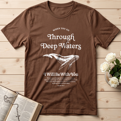 When You Go Through Deep Waters I Will Be With You Isaiah 43.2 13
