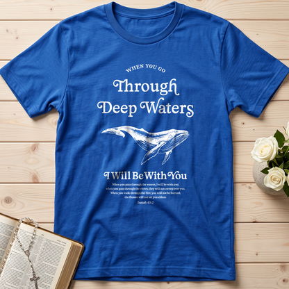 When You Go Through Deep Waters I Will Be With You Isaiah 43.2 13