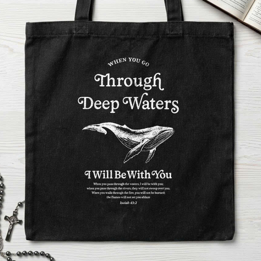 When You Go Through Deep Waters I Will Be With You Isaiah 43.2 13
