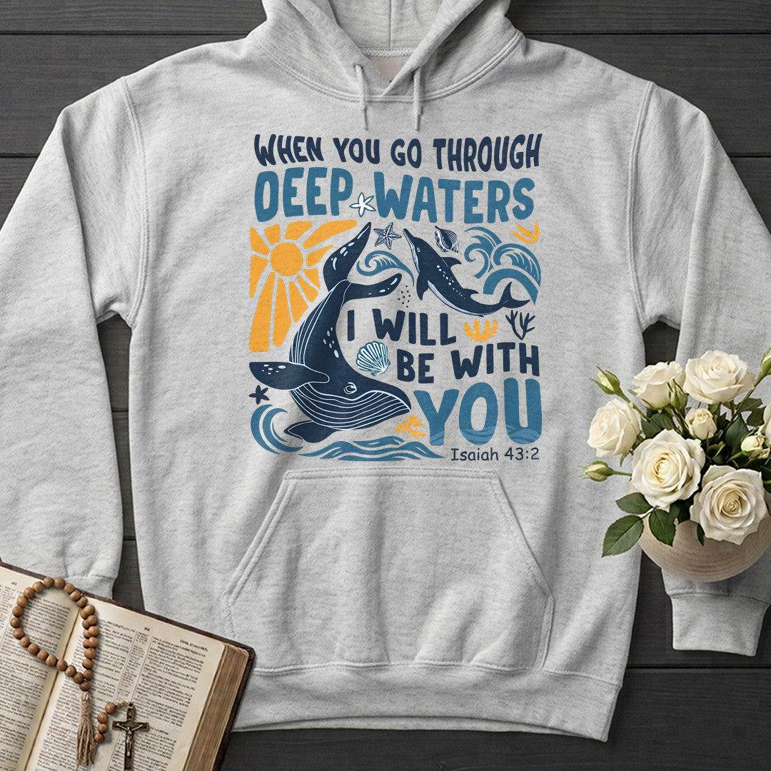 When You Go Through Deep Waters I Will Be With You Isaiah 43.2 20