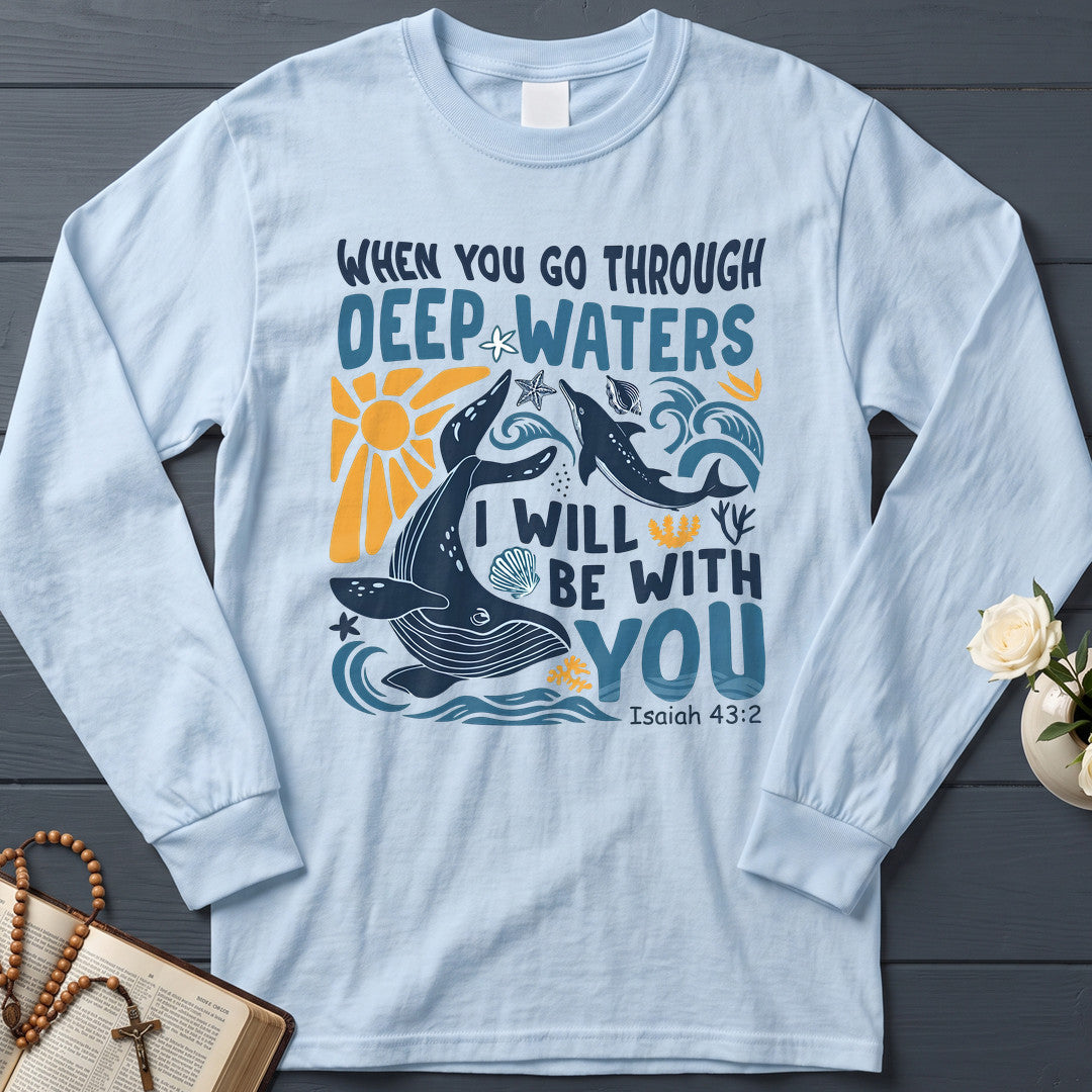 When You Go Through Deep Waters I Will Be With You Isaiah 43.2 20