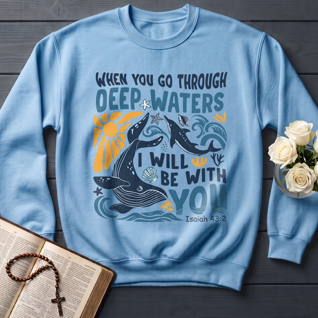 When You Go Through Deep Waters I Will Be With You Isaiah 43.2 20