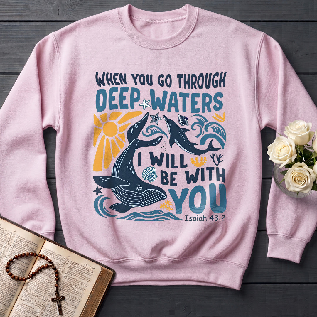 When You Go Through Deep Waters I Will Be With You Isaiah 43.2 20
