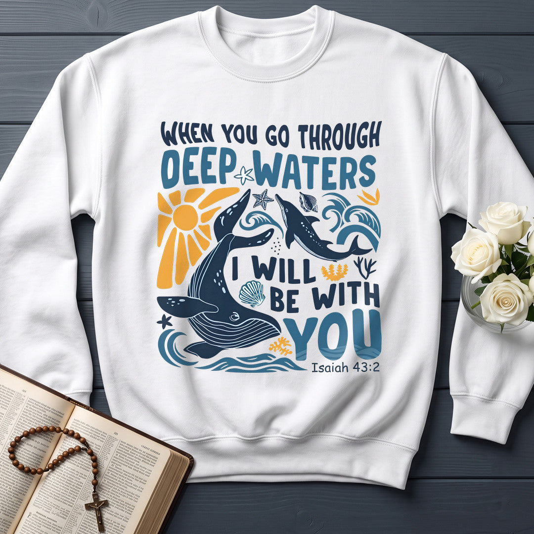 When You Go Through Deep Waters I Will Be With You Isaiah 43.2 20