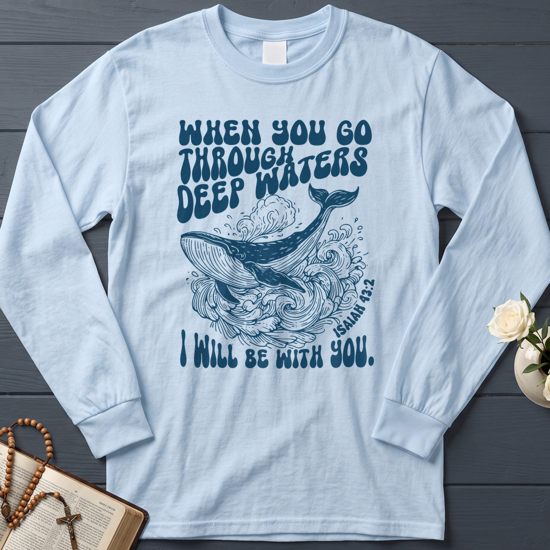 When You Go Through Deep Waters I Will Be With You Isaiah 43.2 21