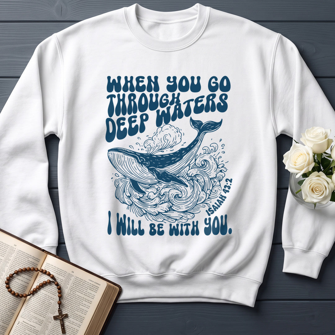 When You Go Through Deep Waters I Will Be With You Isaiah 43.2 21
