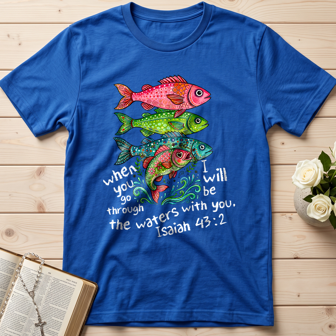 When You Go Through I Will Be With You The Waters Isaiah 43.2 01