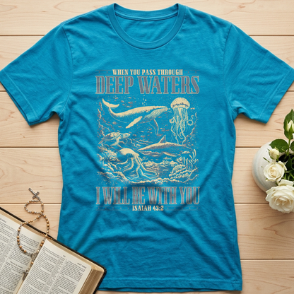 When You Pass Through Deep Waters I Will Be With You Isaiah 43.2 01