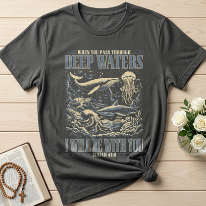 When You Pass Through Deep Waters I Will Be With You Isaiah 43.2 01