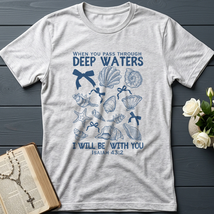 When You Pass Through Deep Waters I Will Be With You Isaiah 43.2 05