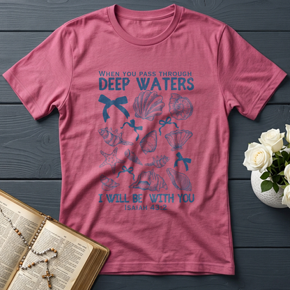 When You Pass Through Deep Waters I Will Be With You Isaiah 43.2 05
