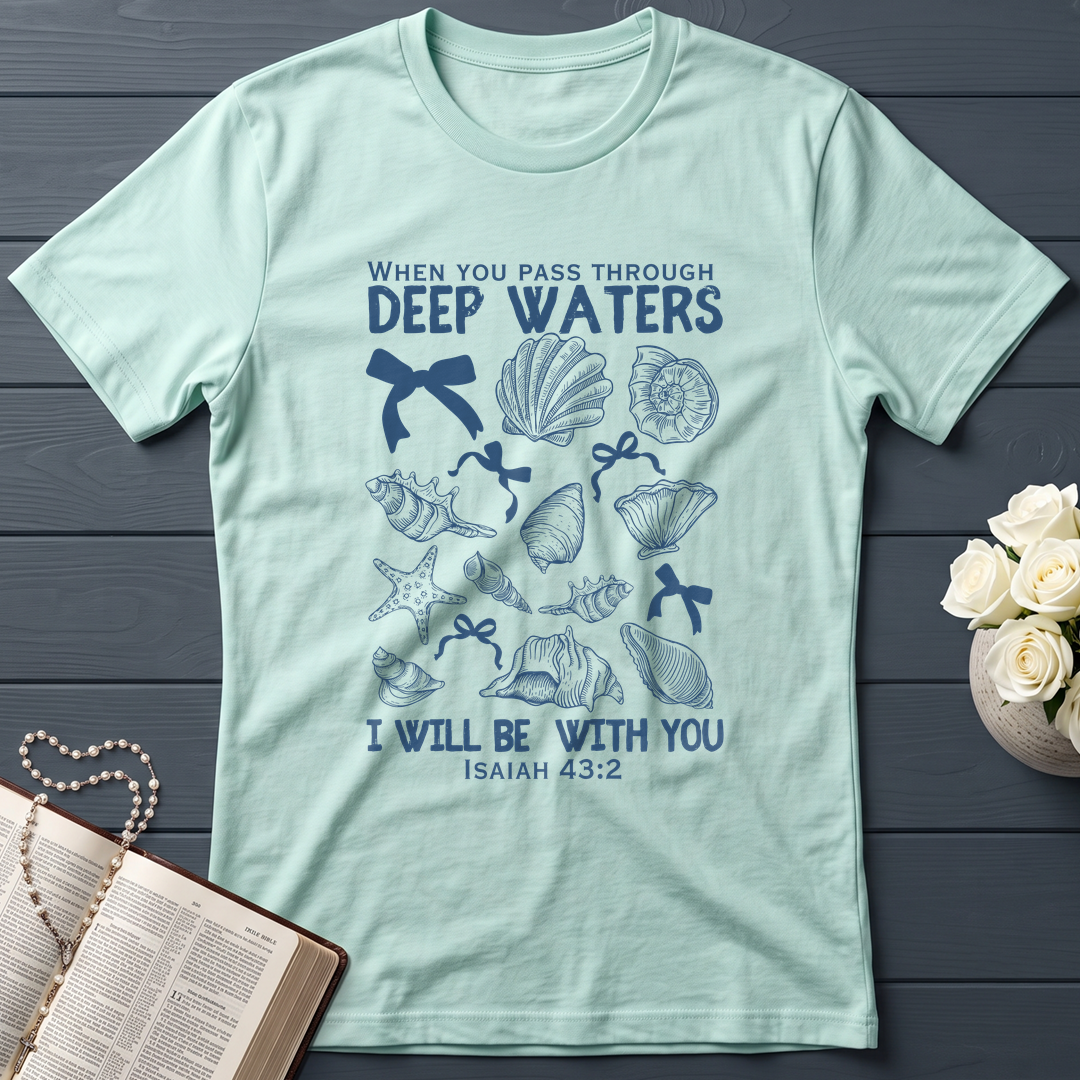 When You Pass Through Deep Waters I Will Be With You Isaiah 43.2 05