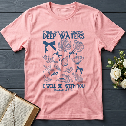 When You Pass Through Deep Waters I Will Be With You Isaiah 43.2 05