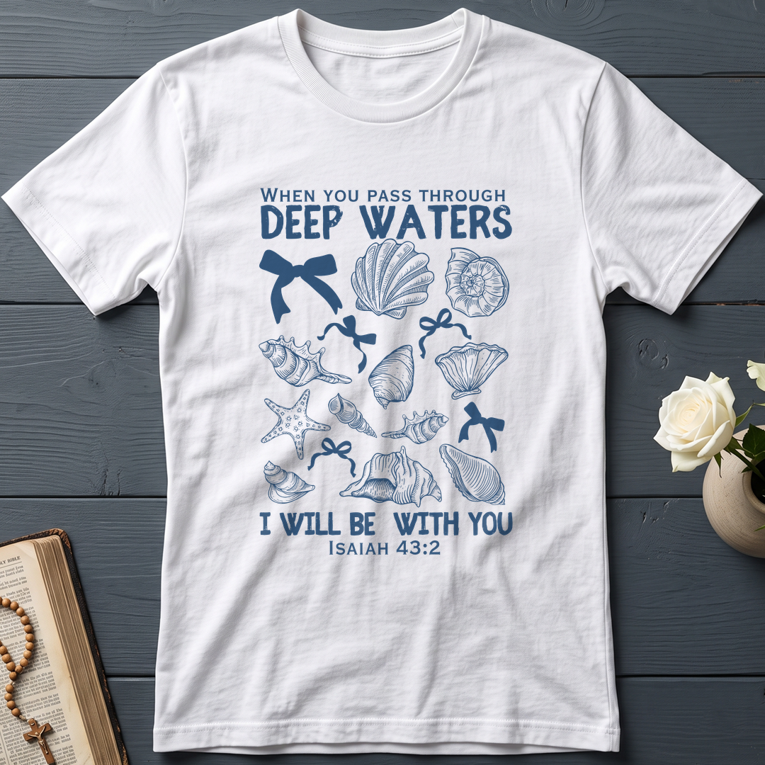 When You Pass Through Deep Waters I Will Be With You Isaiah 43.2 05