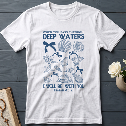 When You Pass Through Deep Waters I Will Be With You Isaiah 43.2 05