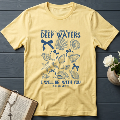When You Pass Through Deep Waters I Will Be With You Isaiah 43.2 05