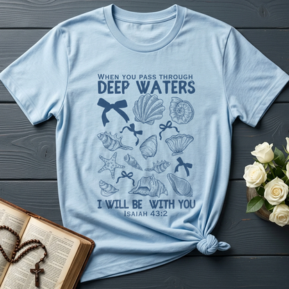 When You Pass Through Deep Waters I Will Be With You Isaiah 43.2 05