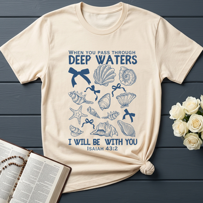 When You Pass Through Deep Waters I Will Be With You Isaiah 43.2 05