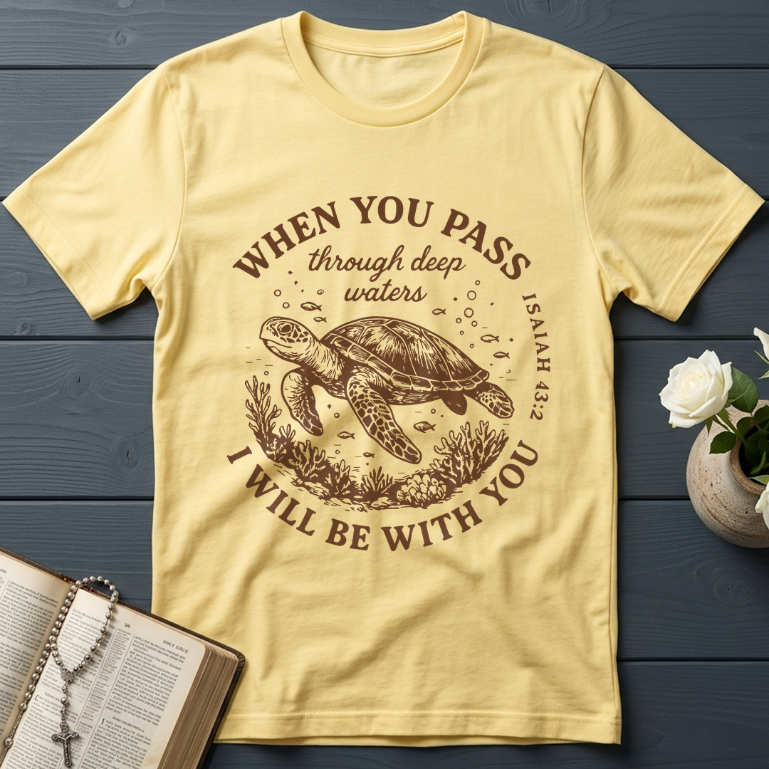 When You Pass Through Deep Waters I Will Be With You Isaiah 43.2 06