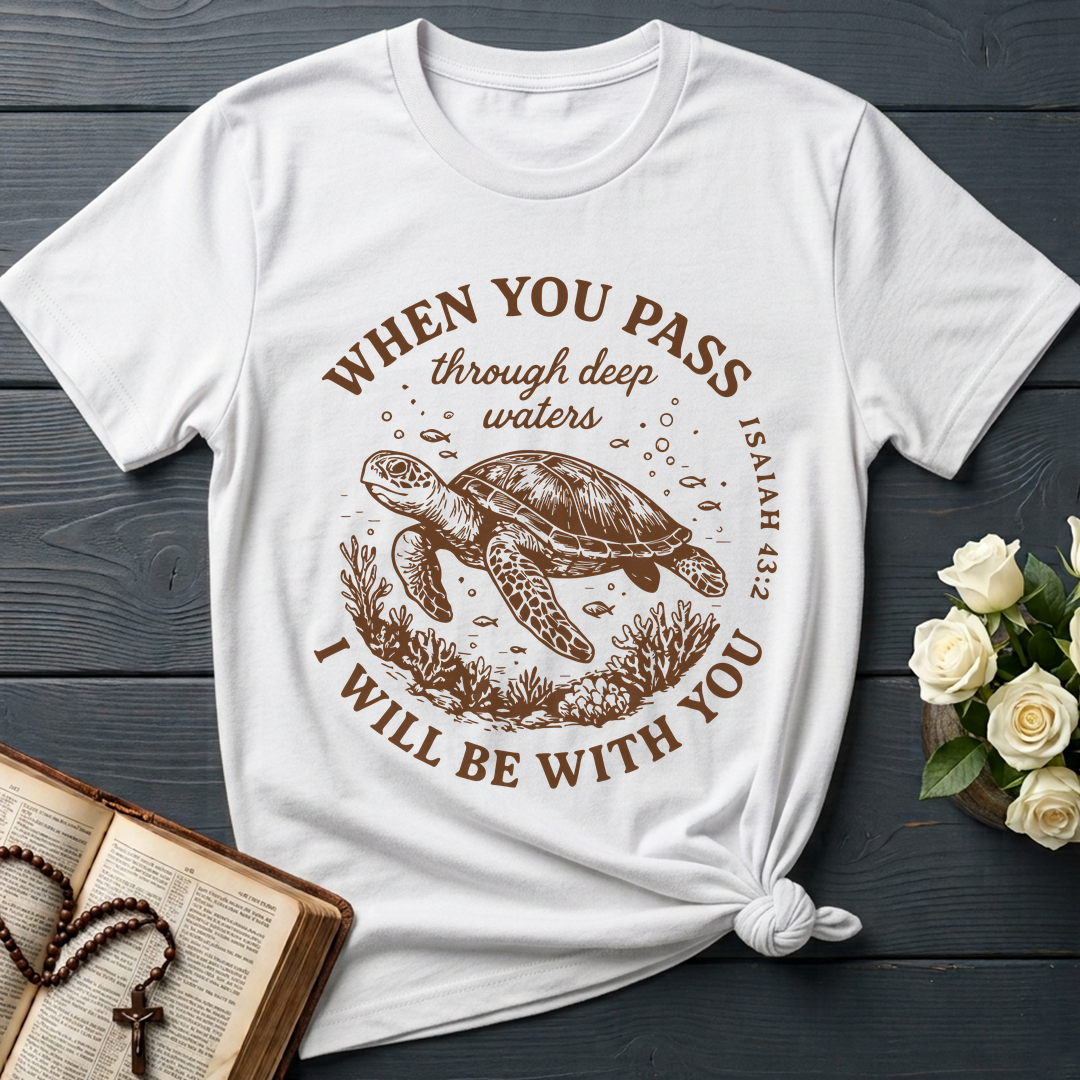 When You Pass Through Deep Waters I Will Be With You Isaiah 43.2 06