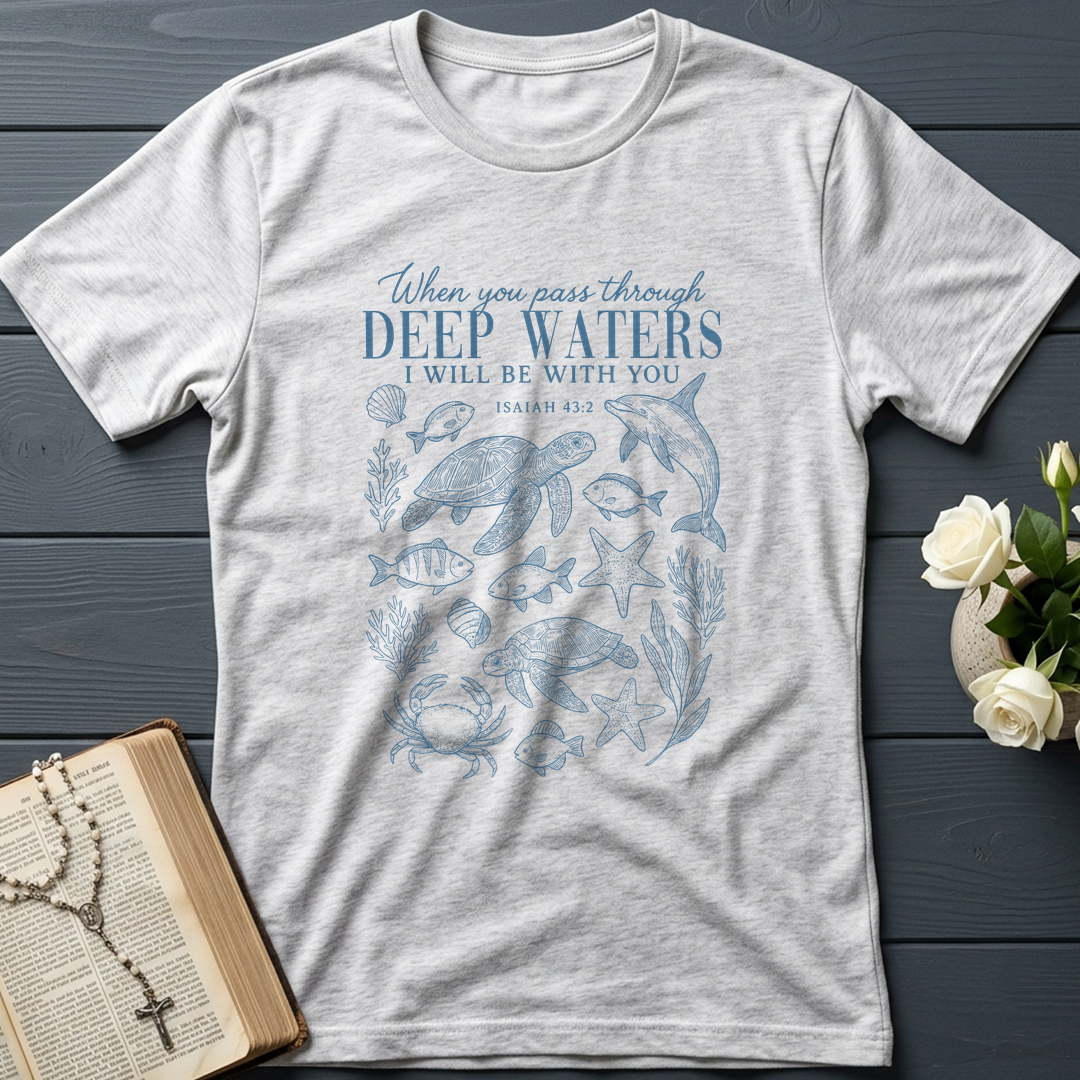 When You Pass Through Deep Waters I Will Be With You Isaiah 43.2 07
