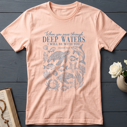 When You Pass Through Deep Waters I Will Be With You Isaiah 43.2 07