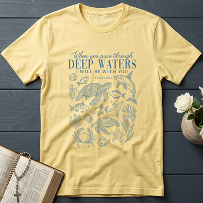 When You Pass Through Deep Waters I Will Be With You Isaiah 43.2 07