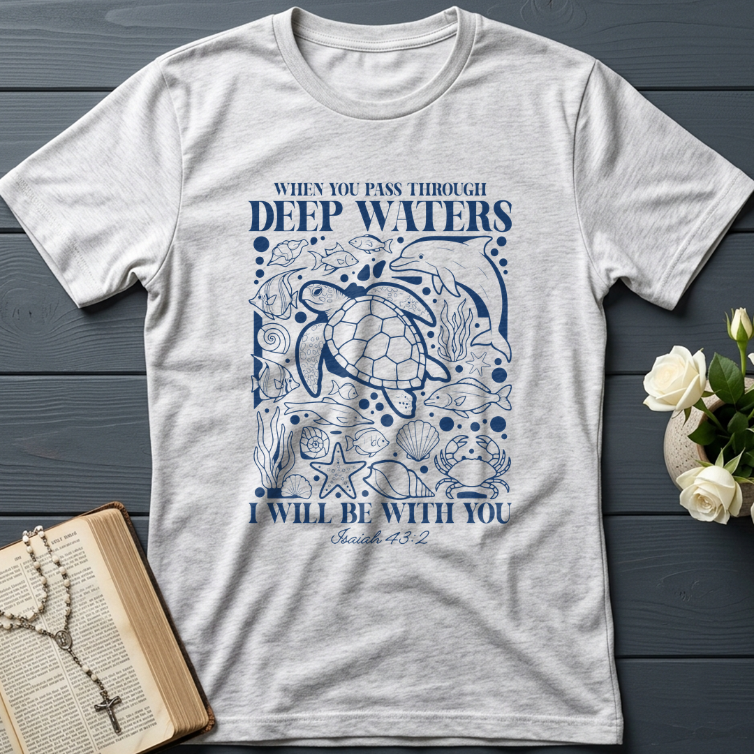 When You Pass Through Deep Waters I Will Be With You Isaiah 43.2 15