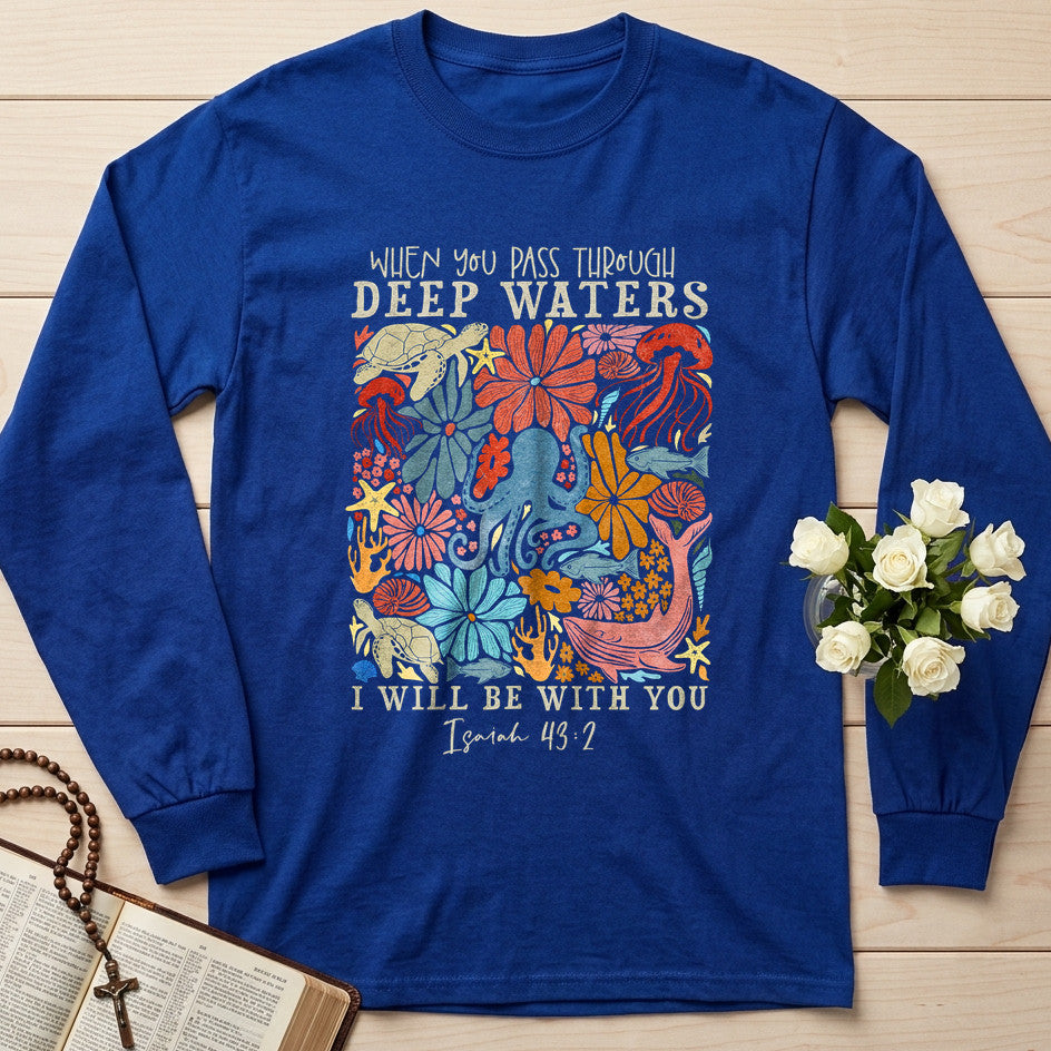 When You Pass Through Deep Waters I Will Be With You Isaiah 43.2 18
