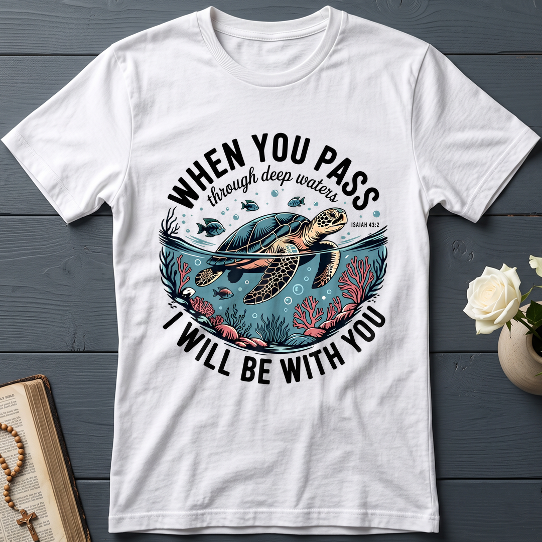 When You Pass Through Deep Waters Isaiah I Will Be With You Isaiah 43.2 08