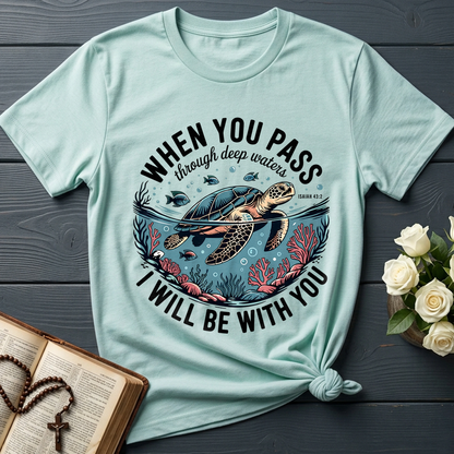 When You Pass Through Deep Waters Isaiah I Will Be With You Isaiah 43.2 08