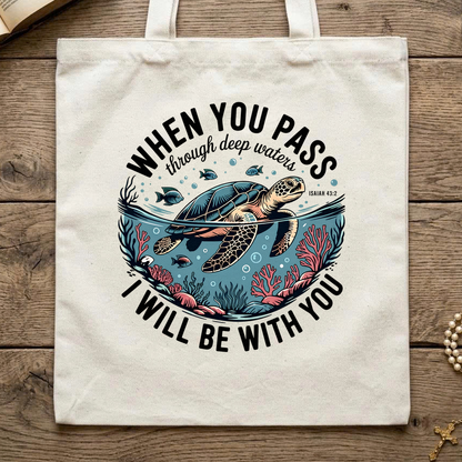 When You Pass Through Deep Waters Isaiah I Will Be With You Isaiah 43.2 08