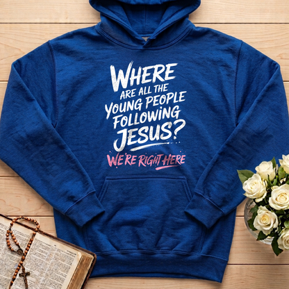 Where Are All The Young People Following Jesus We're Right Here 01