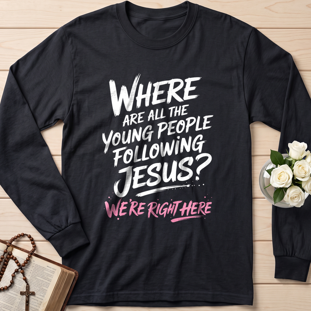 Where Are All The Young People Following Jesus We're Right Here 01