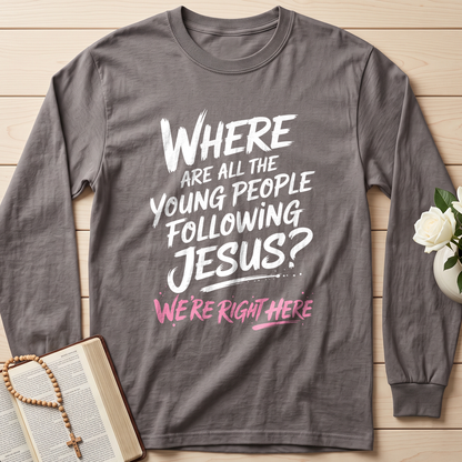 Where Are All The Young People Following Jesus We're Right Here 01