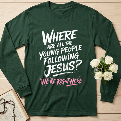 Where Are All The Young People Following Jesus We're Right Here 01