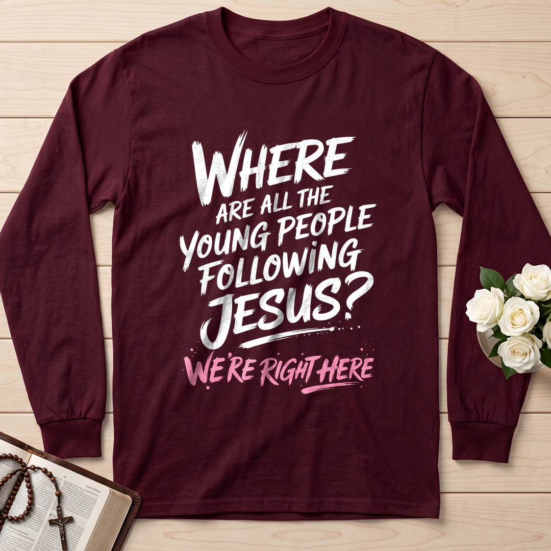 Where Are All The Young People Following Jesus We're Right Here 01