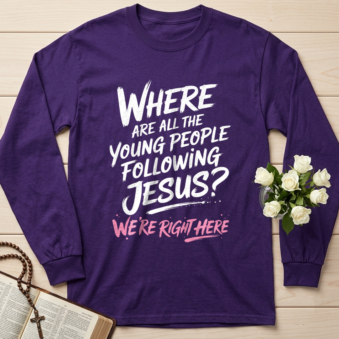 Where Are All The Young People Following Jesus We're Right Here 01