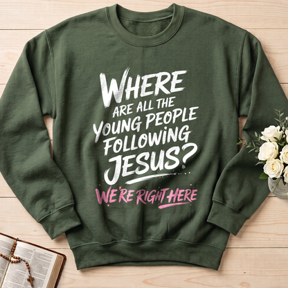 Where Are All The Young People Following Jesus We're Right Here 01