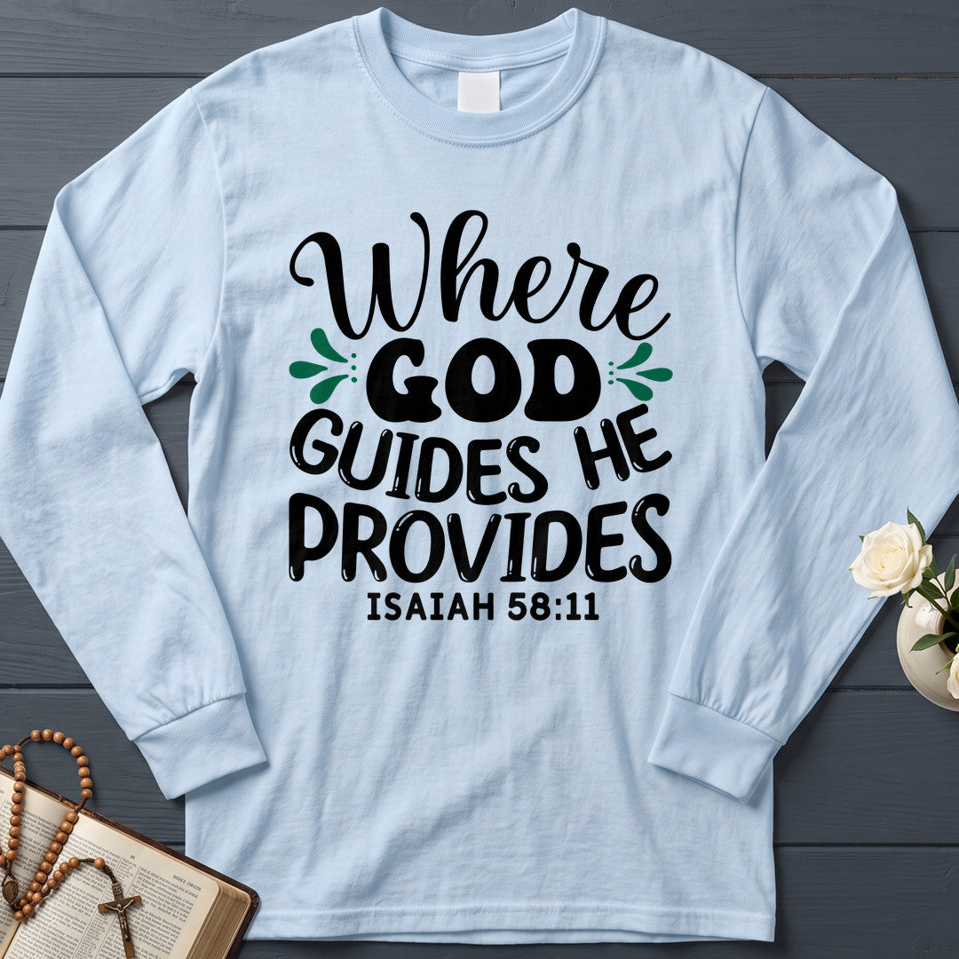 Where God Guides He Provides Isaiah 58.11 01