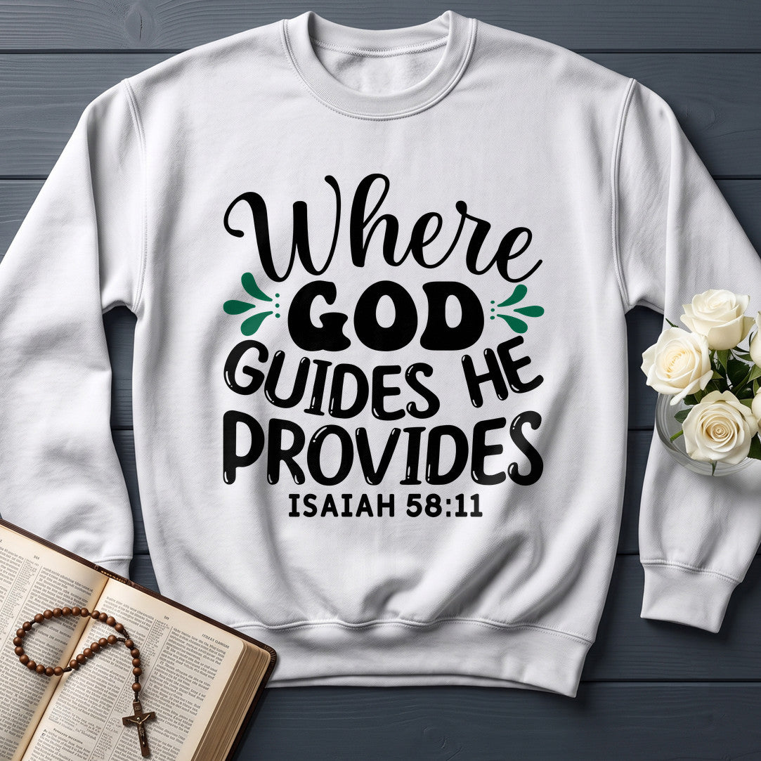 Where God Guides He Provides Isaiah 58.11 01