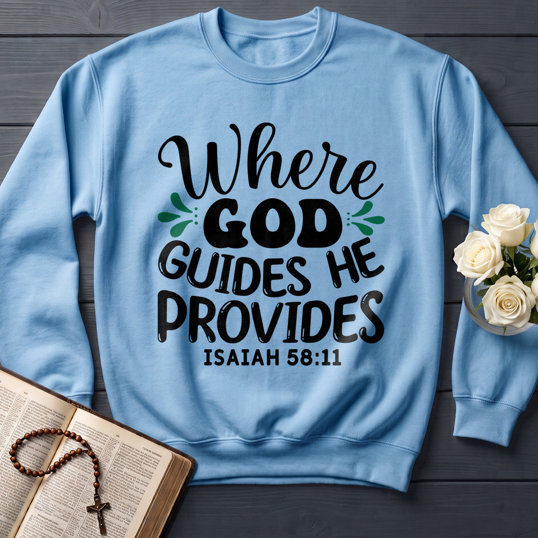 Where God Guides He Provides Isaiah 58.11 01