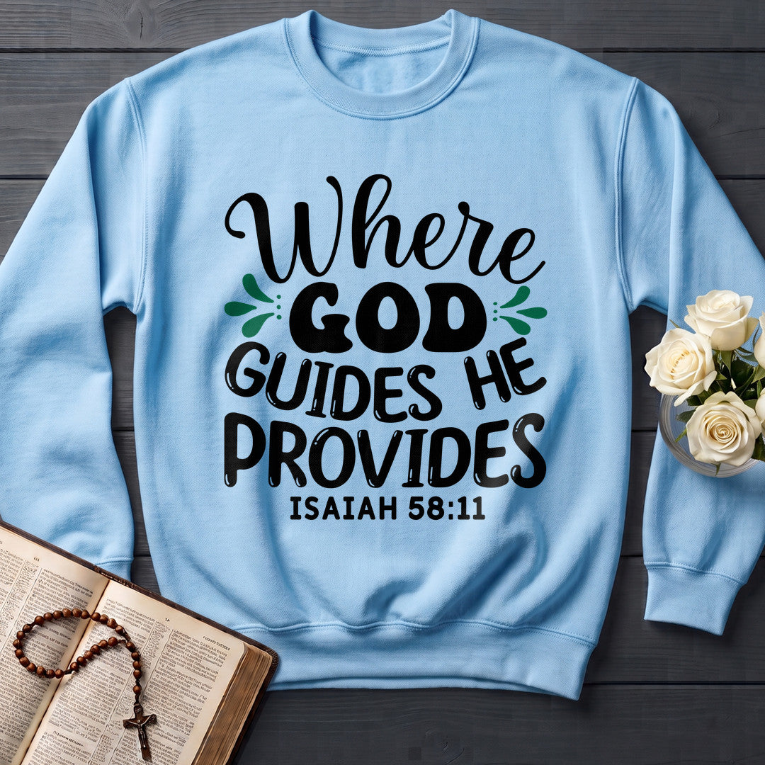 Where God Guides He Provides Isaiah 58.11 01