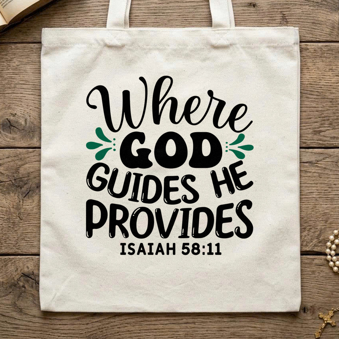 Where God Guides He Provides Isaiah 58.11 01