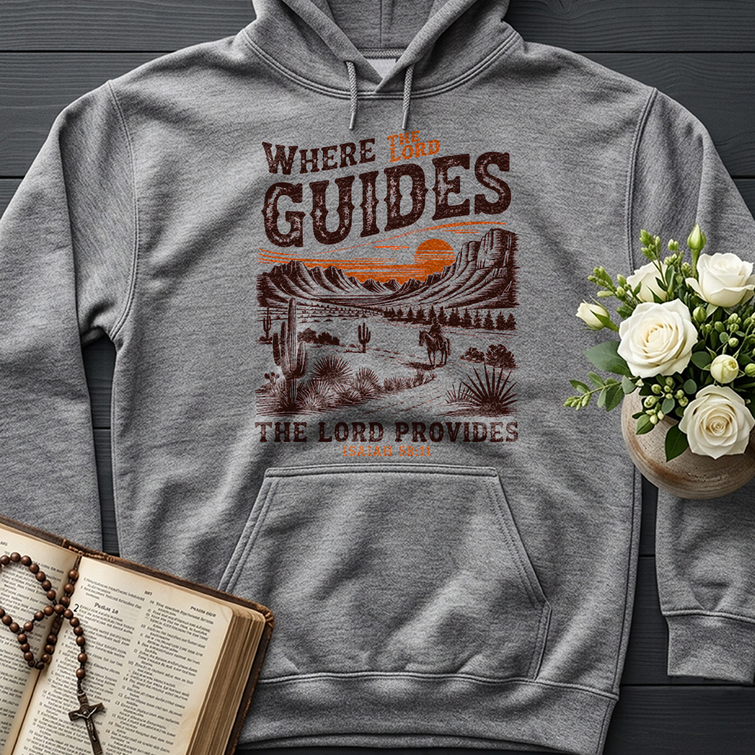 Where The Lord Guides The Lord Provides Isaiah 58.11 01