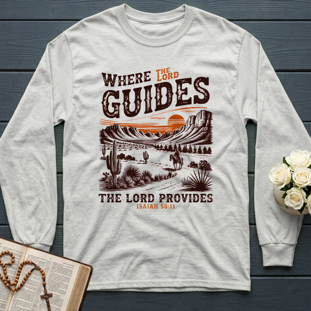 Where The Lord Guides The Lord Provides Isaiah 58.11 01
