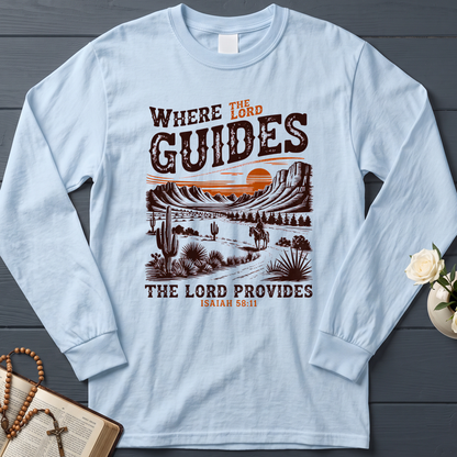 Where The Lord Guides The Lord Provides Isaiah 58.11 01