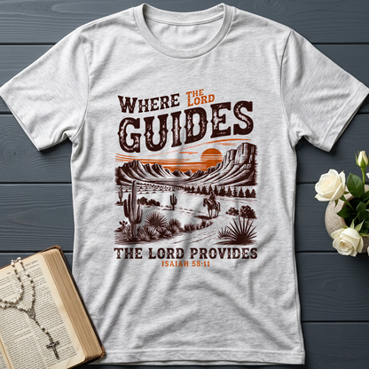 Where The Lord Guides The Lord Provides Isaiah 58.11 01