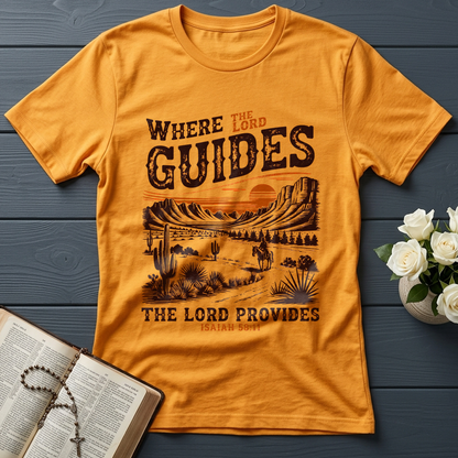 Where The Lord Guides The Lord Provides Isaiah 58.11 01
